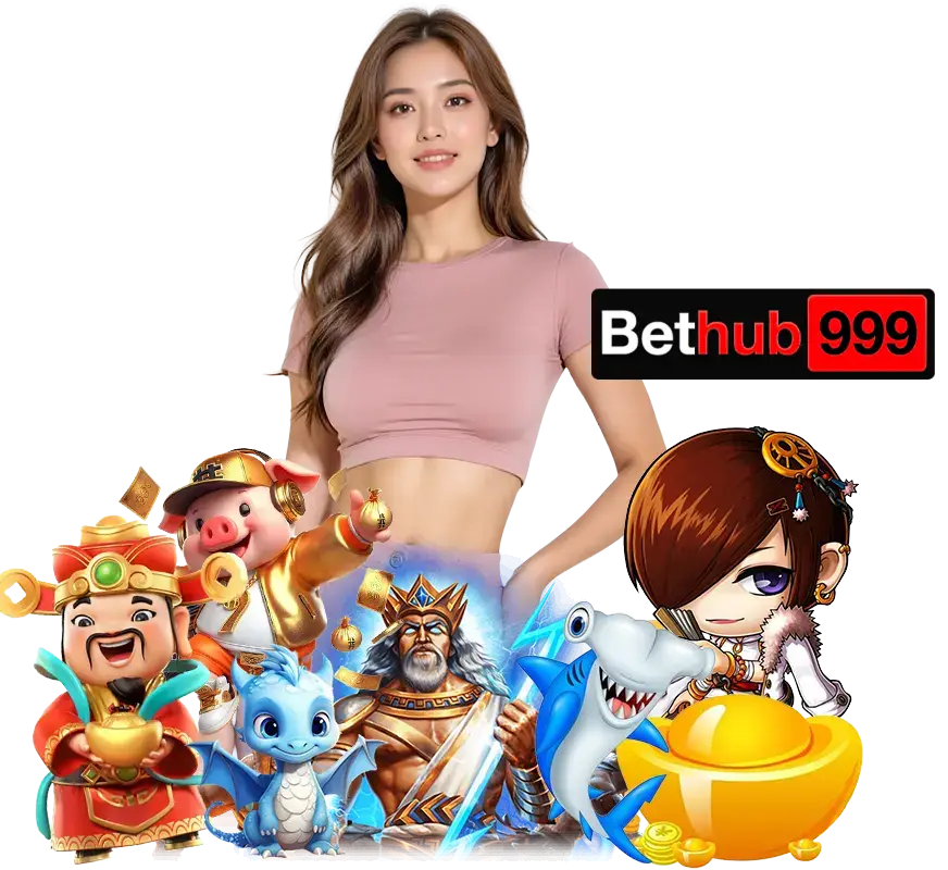bethub999 ฝากไม่มีขั้นต่ำ