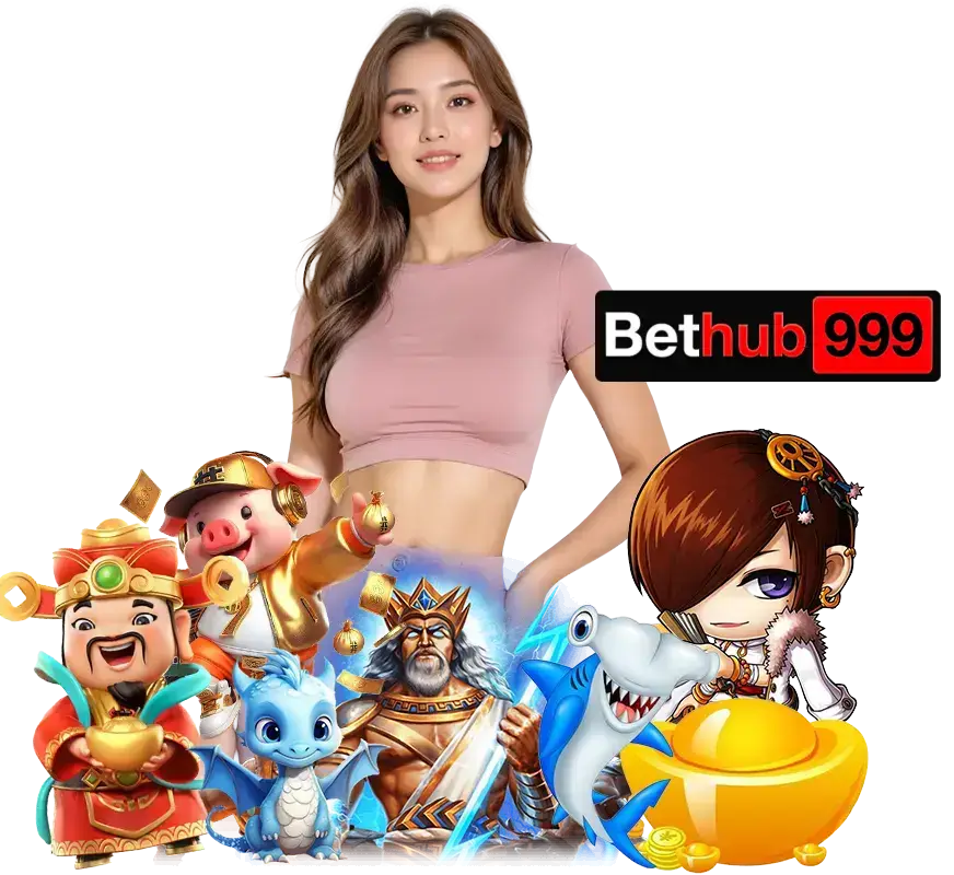 bethub999 ฝากไม่มีขั้นต่ำ